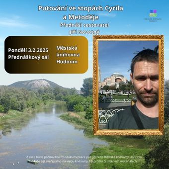 Jiří Novotný se vydal po stopách slovanských věrozvěstů Cyrila a Metoděje. Na své pěší cestě dlouhé 1600 kilometrů začal v Turecku, u chrámu Hagia Sofia, a skončil na jižní Moravě. Tuto pouť uskutečnil v období od 1. dubna do 11. června 2024. Přednáška zahrnuje výklad o historii, sdílení zážitků z cesty a promítání fotografií.